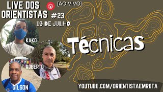 Live dos Orientistas 190721 23  Técnicas na corrida de Orientação [upl. by Nuahs739]