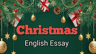 Essay On Christmas in English  Christmas Festival [upl. by Ettenahs510]