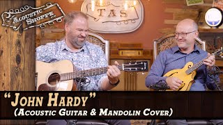 quotJohn Hardyquot  Acoustic Guitar amp Mandolin Cover [upl. by Maximilianus]