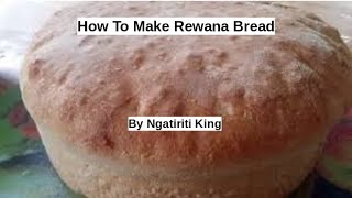 How to make Rewana Bread [upl. by Denten886]