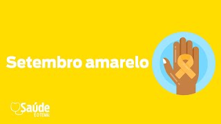 Saúde É o Tema  SETEMBRO AMARELO [upl. by Ariew]