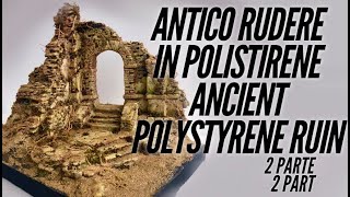 Antico rudere in polistirene Ancient polystyrene ruin 2parte [upl. by Nennahs]