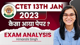 CTET 13th January 2023 Paper Analysis by Himanshi Singh  CTET 7th Day Shift Analysis [upl. by Addy]