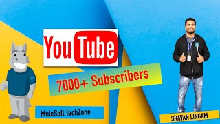 MuleSoft Techzone  Heart Touching Feedbacks  7000  Subscribers Mulesoft mule4 [upl. by Aicatan]