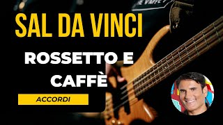 Sal Da Vinci  Rossetto e caffè  Accordi [upl. by Elledoj]