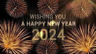 4k New Year 2024 Wishes  Best Wishing A Happy New Year 2024 Video Greetings in 4K [upl. by Haswell]