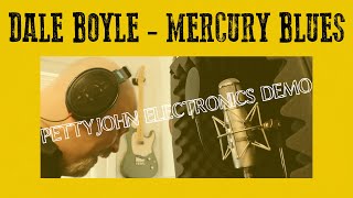 Dale Boyle  MERCURY BLUES  Demo of Pettyjohn Electronics Lift Chime Iron and Gold Pedals [upl. by Lizzy655]