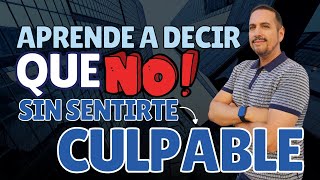 ¿Eres una persona ASERTIVA  APRENDE a decir que NO sin sentirte CULPABLE  Dscobar Te Enseña [upl. by Nanek638]