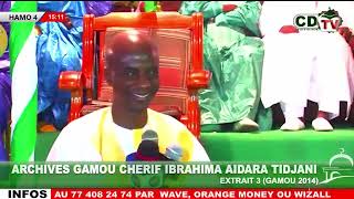 ARCHIVES GAMOU CHERIF IBRAHIMA AIDARA TIDJANI GAMOU 2014  EXTRAIT 3 [upl. by Heiner]