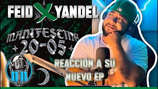 FEID X YANDEL  MANIFESTING 2005  REACCIÓN AL EP COMPLETO [upl. by Roddie618]