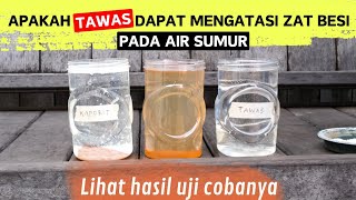 Apakah TAWAS dapat mengatasi zat besi pada air sumur [upl. by Legnaros]