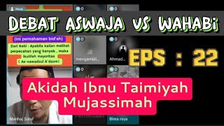 Eps 22  Akidah Ibnu Taimiyah Mujassimah  Debat Aswaja vs Wahabi [upl. by Airel]