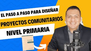 👨🏽‍🏫📼Proyectos comunitarios El paso a paso para diseñarlos PRIMARIA🎙👨🏽‍🏫 [upl. by Bik]