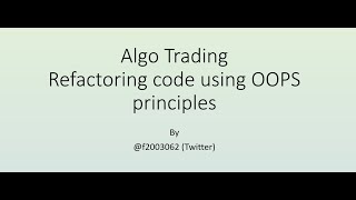 Python Algo Trading  4  Refactoring python project code using OOPS principles  Python Zerodha [upl. by Eniluqcaj]