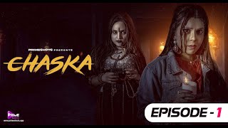 Chaska web series Ep01  Aliya Naaz  Pooja Poddar  Primeshots [upl. by Namajneb]