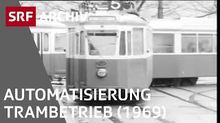 Automatisierung im Tram 1969  Verkehrsgeschichte Schweiz  SRF Archiv [upl. by Kerat]