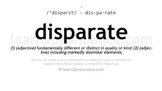 Pronunciation of Disparate  Definition of Disparate [upl. by Chappy]