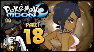 Pokemon Sun and Moon  Part 18  quotOLIVIAWhatchu Doing Tonightquot VS Kahuna Olivia [upl. by Loring]