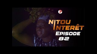 NITOU INTÉRÊT  Épisode 82  Saison 1 [upl. by Eartnoed51]