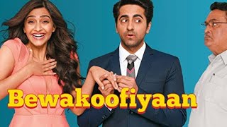 Bewakoofiyaan  2014  Full Movie Facts And Important Talks  Ayushman Khurana  Sonam Kapoor [upl. by Clein]