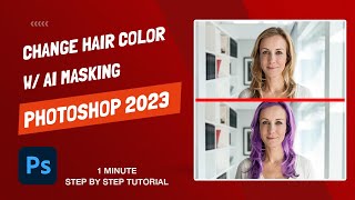 Photoshop 2023  How To Change Hair Color In 60 Seconds  AI Masking [upl. by Penrose975]