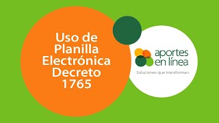 Uso de planilla Electrónica  Decreto 1765 [upl. by Nelli]