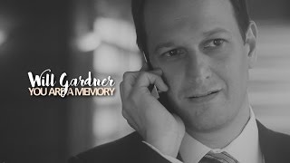 Will Gardner  You are a memory 5x16 [upl. by Eetsirk]