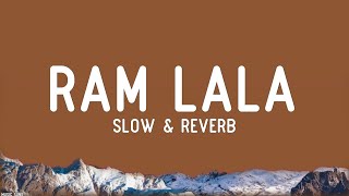 Ram Lala  Slow amp Reverb  Vishal Mishra  Lofi Ki Duniya [upl. by Notna]