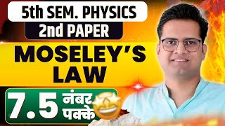 Moseleys LawBSc 5th Semester PhysicsBe DKDian [upl. by Eneroc992]