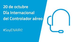 Día Internacional del Controlador Aéreo  20 de octubre [upl. by Niret981]