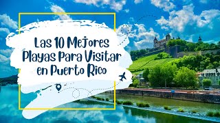 Las 10 Mejores Playas para Visitar en Puerto Rico [upl. by Yelsiap]