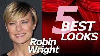 ROBIN WRIGHT 5 BEST LOOKS robinwright bestlooks [upl. by Fredrick459]