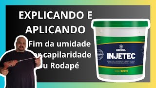 Tudo Sobre INJETEC Acabando com Umidade Por Capilaridade ou Rodapé [upl. by Cecil230]