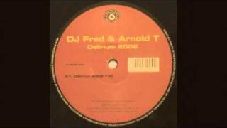 DJ Fred amp Arnold T  Delirium 2002 Original [upl. by Sumetra160]