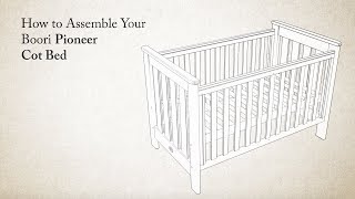 How to Assemble the Boori Pioneer Cot Bed [upl. by Buiron]