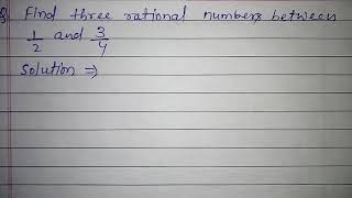 Find three rational numbers between 12 and 34 [upl. by Jaala830]