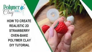 How to create realistic 2D strawberry Ovenbake Polymer clay DIY tutorial strawberry [upl. by Bevin]