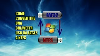 Tutorial 18  Come convertire una chiavetta usb da FAT32 a NTFS [upl. by Eeimaj]