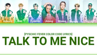 TALK TO ME NICE FROM PSYCHIC FEVER COLOR CODE LYRICS KANROMMALAYPSYCHICFEVER [upl. by Naelopan]