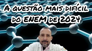 A QUESTÃO MAIS DIFÍCIL DO ENEM 2024  QUÍMICA [upl. by Cailly]