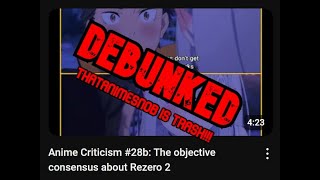 RE quotAnime Criticism 28b The objective consensus about Rezero 2quot  ThatAnimeSnob DEBUNKED 2 [upl. by Kelwin]