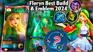 FLORYN BEST BUILD amp EMBLEM 2024🌸500 HEAL☘️ NEW UPDATE🔥 [upl. by Guenevere891]