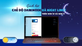 Hướng dẫn bật chế độ Dark Mode Night Light trên laptop đơn giản dễ hiểu nhất [upl. by Moriyama]