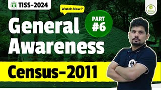 TISSNET 2024  General Awareness  Census 2011  Past Year Actual GK Questions Part 6  Must Watch [upl. by Almeida389]