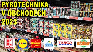 Pyrotechnika v obchodech 2023  Kaufland Lidl Penny Albert Tesco Globus [upl. by Sivram]