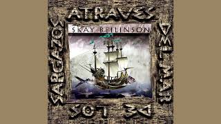 Skay Beilinson  Atraves Del Mar De Los Sargazos  full álbum [upl. by Ardnot804]