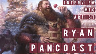 Interview Magic the Gathering Artist Ryan Pancoast [upl. by Nolly244]