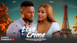 LOVE IS A CRIME  MAURICE SAM UCHE MONTANA 2023 LATEST NIGERIAN MOVIE [upl. by Tikna]