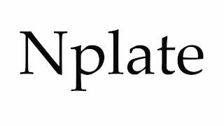 How to Pronounce Nplate [upl. by Aholla]