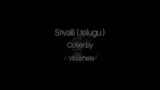 Srivalli song cover by SubiSivaram coversong [upl. by Dione]